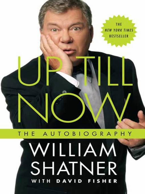 Title details for Up Till Now by William Shatner - Wait list
